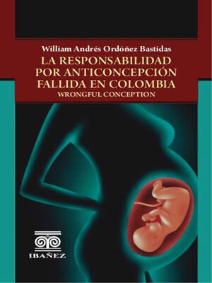cover image of La responsabilidad por anticoncepción fallida en Colombia